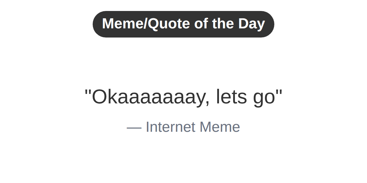 Meme Quote Of The Day By Derren Nothing Playground Meme Quote Of The Day By Derren Nothing Playground